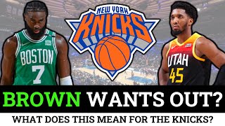 Jaylen Brown Wants OUT Of Boston Following Kevin Durant Trade Rumors? Should KNICKS Get Involved?