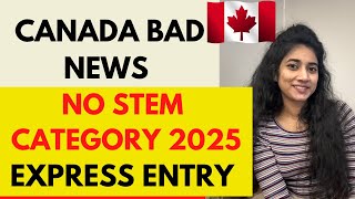 🇨🇦Canada BAD NEWS|NO STEM CATEGORY 2025 EXPRESS ENTRY |canada immigration|canadamalayalamvlog