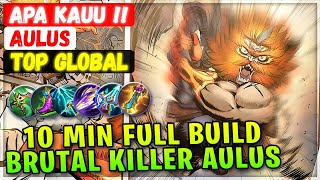 10 MIN Full Build, Brutal Killer Aulus [ Top Global Aulus ] Apa Kauu !! - Mobile Legends Build