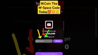 W Coin Code | WCoin Video Code | Watch W-Space And Find A Code| W coin video Code  #wcoinairdrop