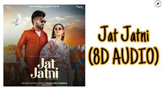 Jat Jatni (8D Audio) Khasa Aala Chahar | Rakhi Lohchab | New Haryanvi Songs Haryanavi 2023