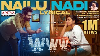 #NailuNadi Telugu Lyrical | WWW Songs |Adith Arun | Shivani Rajashekar | Sid Sriram | Simon K King