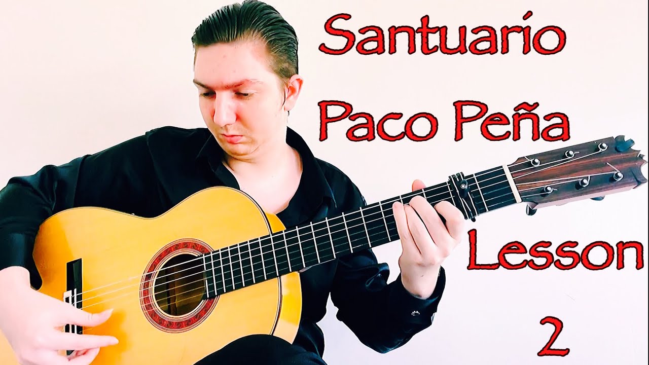 How To Play Santuario (Paco Peña) - Flamenco Guitar Lesson 2 - YouTube