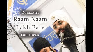 Raam Naam Lakh Baree | ਉਚਰਹੁ ਰਾਮ ਨਾਮੁ ਲਖ ਬਾਰੀ | Doncaster | Full Divan