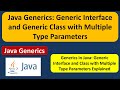 Java Generics: Generic Interface and Generic Class with Multiple Type Parameters | Generics in Java