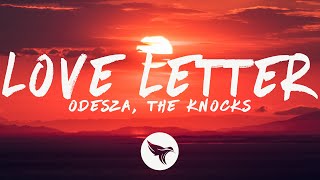 ODESZA - Love Letter (feat. The Knocks) [Lyrics]