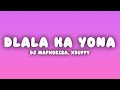 DJ Maphorisa, Xduppy & Enny Man Da Guitar - Dlala Ka Yona (Lyrics)