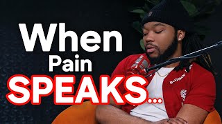 EP 4: When Pain Speaks