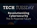 Tech Tuesday: Revolutionizing Cybersecurity: The AI-Powered Future | Full Sail University