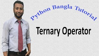 Python Bangla Tutorials 17 : Ternary Operator
