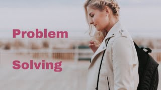 Problem Solving: 6 Skills required to solve any issue