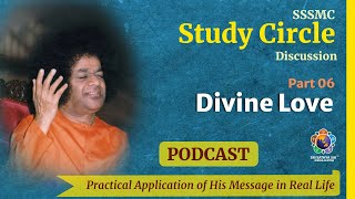 Divine Love | SSSMC Study Circle - Part 06