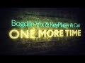 Bogdan Vix & KeyPlayer & Cari - One More Time (Extended Mix)