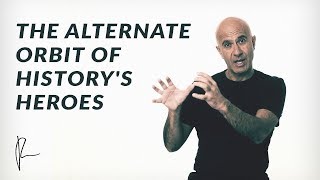 The Alternate Orbit of History's Heroes | Mastery Session