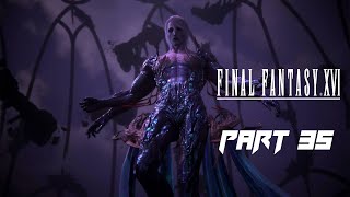 Final Fantasy XVI Walkthrough Gameplay Part 35 (No Commentary) | FF16