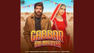 Gabbar Bhi Nachega (feat. Nidhi Sharma)