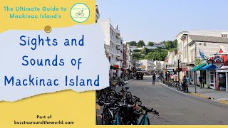 The Sights and Sounds of Mackinac Island