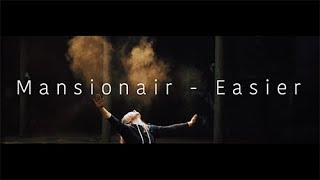 Mansionair - Easier (Unofficial Video)