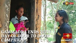 Gammadda completes islandwide 24 day Door-to-Door campaign