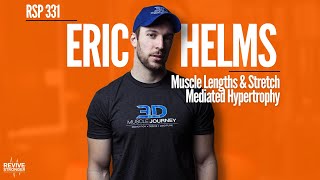 331: Muscle Lengths & Stretch Mediated Hypertrophy - Eric Helms