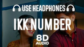 Ikk Number (8D AUDIO) Gurnam Bhullar | Jasmeen Akhtar | Punjabi Hit Songs