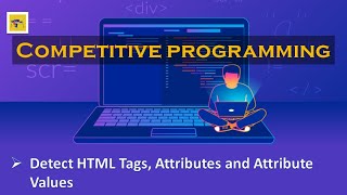 Detect HTML Tags, Attributes and Attribute Values - HackerRank - #20 - Python Practice Examples