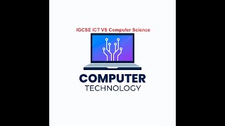 IGCSE Computer Science, Numbering Systems IGCSE ICT VS Computer Science IGCSE ICT VS CS