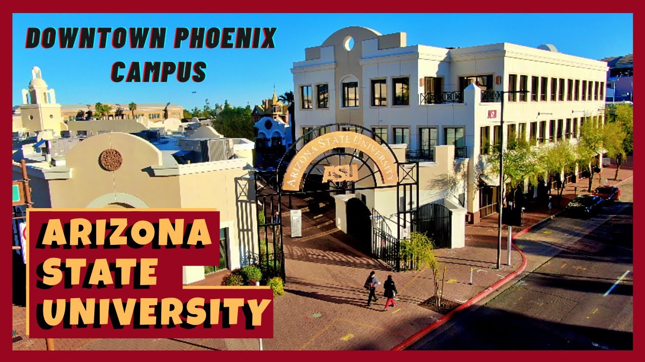 ARIZONA STATE UNIVERSITY Downtown Phoenix Drone Video - YouTube