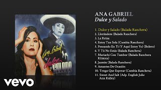 Ana Gabriel - Dulce y Salado (Balada Ranchera [Cover Audio])