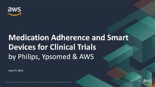 Medication Adherence \u0026 Smart Devices for Clinical Trials by Ypsomed, Philips, \u0026 AWS