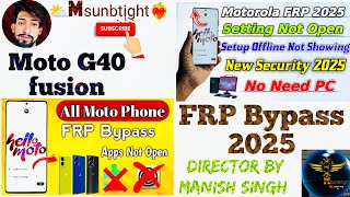 Moto G40 fusion FrpBypass New latest trick 2025 solution, All Moto frp, same solution?