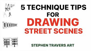 5 Technique Tips for Drawing Street Scenes