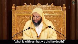 BEST ANSWER to Why we dislike death | Shaykh Said Al Kamali