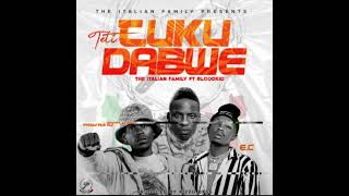 THE ITALIAN FAMILY Feat BLOOD KID YVOK - TETI TUKUDABWE OFFICIAL AUDIO