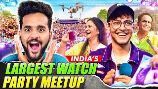 My Family Organized INDIA'S Largest Watch Party MEETUP Ft. @triggeredinsaan