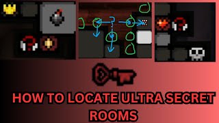 Isaac Overexplained 3 - How to locate Ultra Secret Rooms