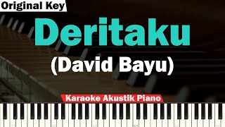 David Bayu Deritaku Karaoke Piano Original Key