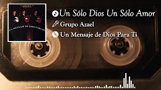 06 Un Sólo Dios Un Sólo Amor