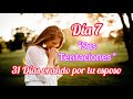 31 días orando por tu esposo| Día 7 | El poder de la esposa que ora | oración por tu esposo