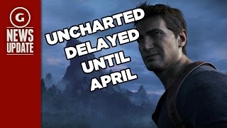 Uncharted 4 Release Date Pushed Back - GS News Update
