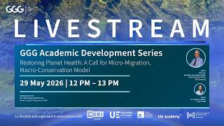 GGG Academic Development Series: Restoring Planet Health