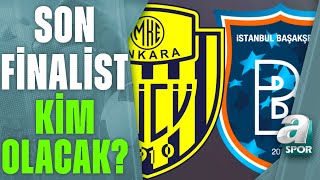 Ziraat Türkiye Kupası'nda Son Finalist Kim Olacak Başakşehir Mi Ankaragücü Mü? / A Spor