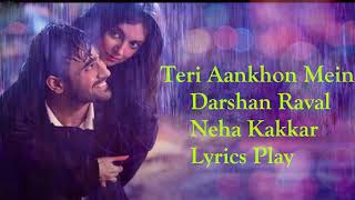 Teri Aankhon Mein Darshan Raval Neha Kakkar Lyrics Song