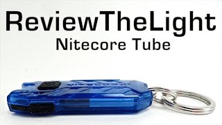 ReviewTheLight:  Nitecore Tube (USB Rechargeable Keychain Light!)