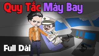 (Full Version) Quy Tắc Máy Bay - Series Quy Tắc Trò Chơi