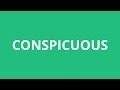 How To Pronounce Conspicuous - Pronunciation Academy