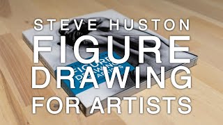 Steve Huston: Figure Drawing for Artists