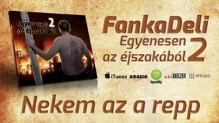 FankaDeli - Nekem az a repp (2009)