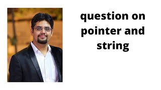 question on pointer and string
