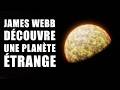 JAMES WEBB découvre une PLANÈTE qui défie tous les modèles ! DNDE 367